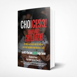 Choices3: Save Our Children