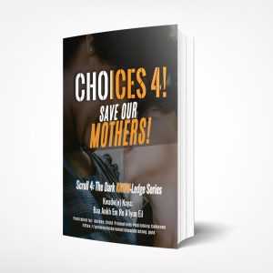 Choices4: Save Our Mothers!